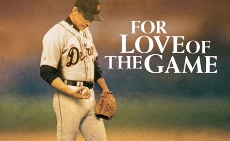 for love of the game|Watch For Love of the Game .